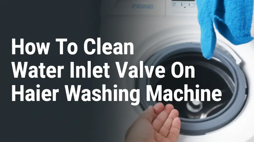 Learn how to clean the water inlet valve on your Haier washing machine. This guide helps restore water flow and improve wash cycles.