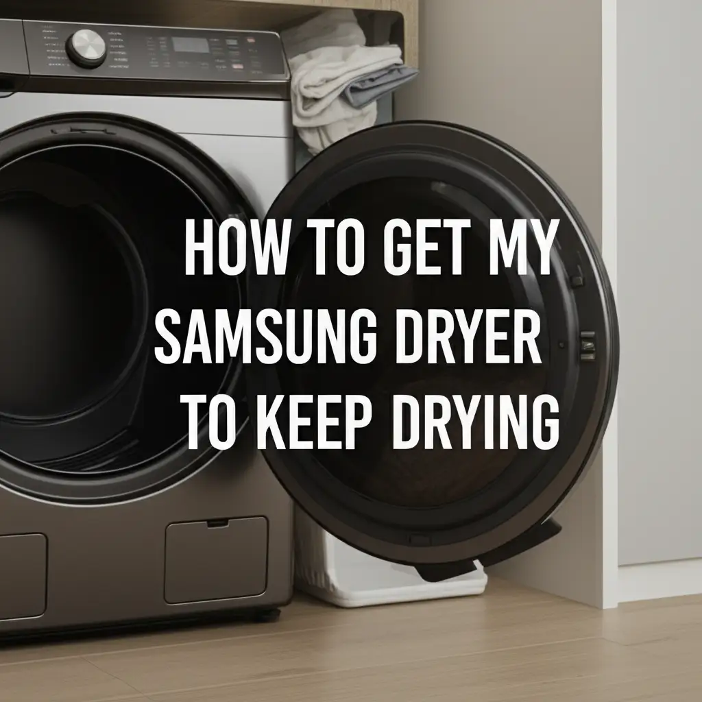 How To Get My Samsung Dryer To Keep Drying