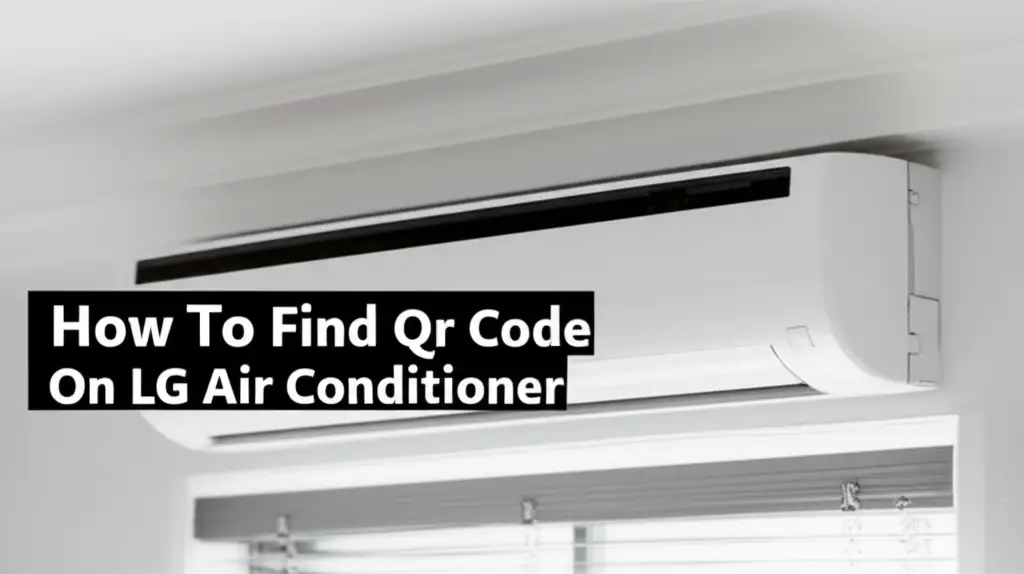 How To Find Qr Code On Lg Air Conditioner