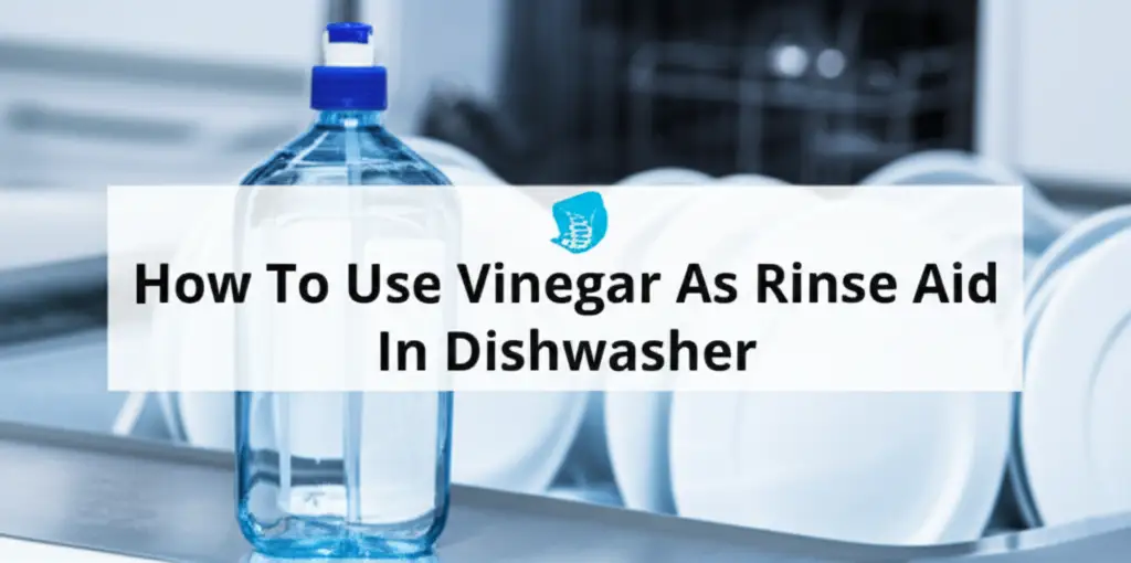 Discover how to use vinegar as rinse aid in your dishwasher for sparkling, spot-free dishes naturally. Learn benefits, methods, and tips.