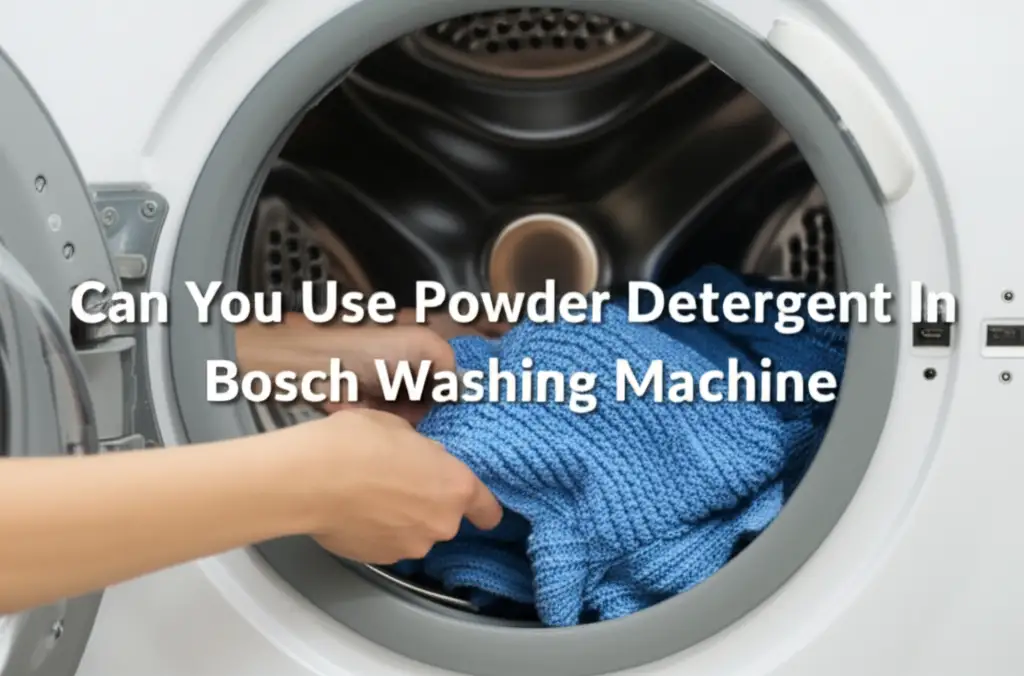Can You Use Powder Detergent In Bosch Washing Machine
