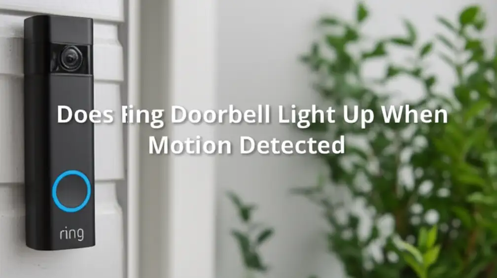 Does Ring Doorbell Light Up When Motion Detected