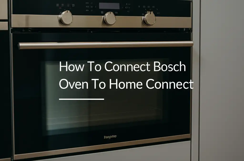 How To Connect Bosch Oven To Home Connect