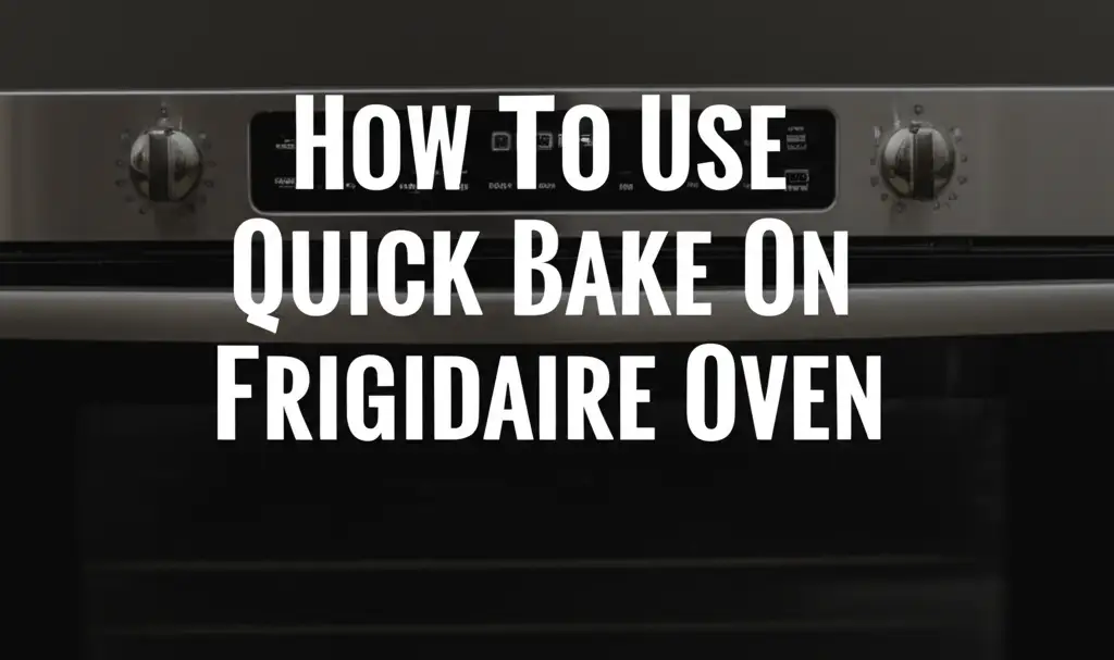 Discover how to use Quick Bake on your Frigidaire oven for faster, more even cooking results. Learn settings, tips, and best foods.