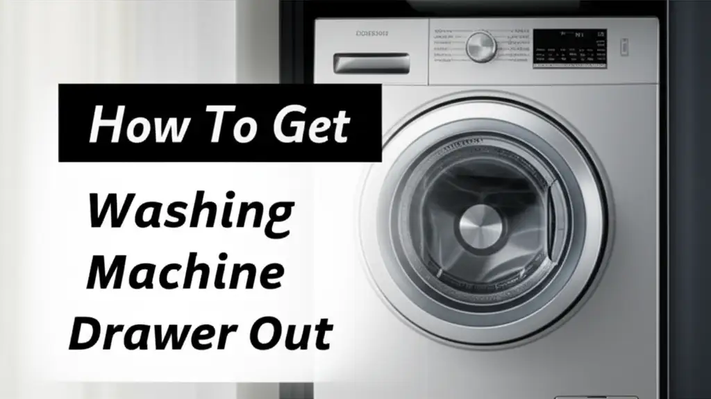 How To Get Samsung Washing Machine Drawer Out