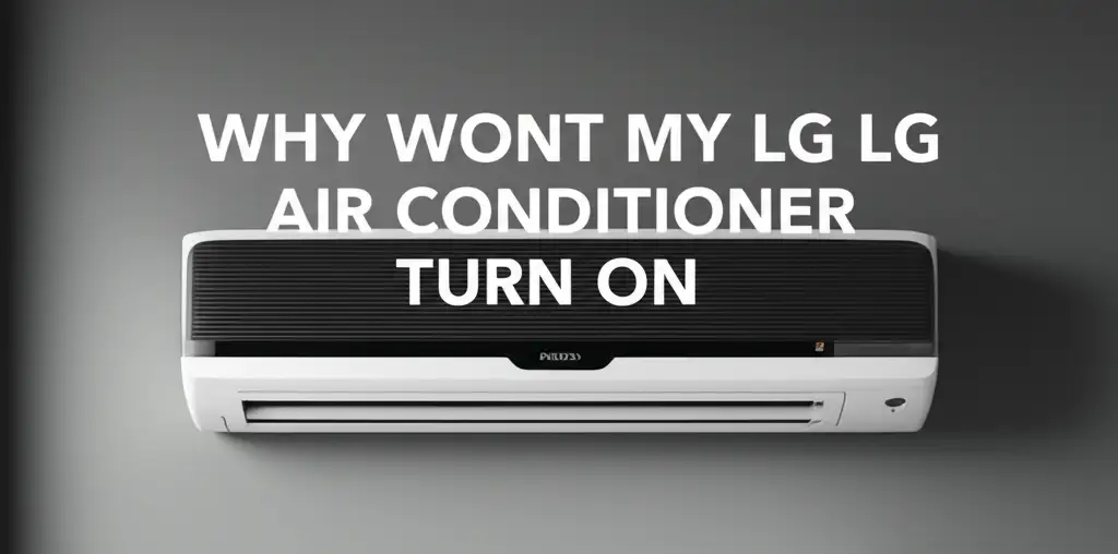 Why Wont My Lg Air Conditioner Turn On