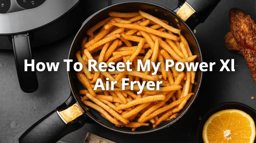 Quickly learn how to reset your Power XL Air Fryer. Fix common errors, unresponsive controls, and other issues with our simple, step-by-step guide and expert troubleshooting tips.