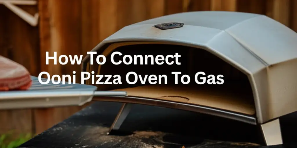 How To Connect Ooni Pizza Oven To Gas