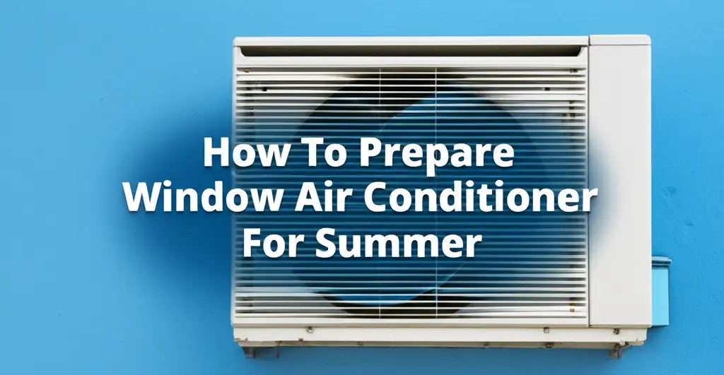 How To Prepare Window Air Conditioner For Summer