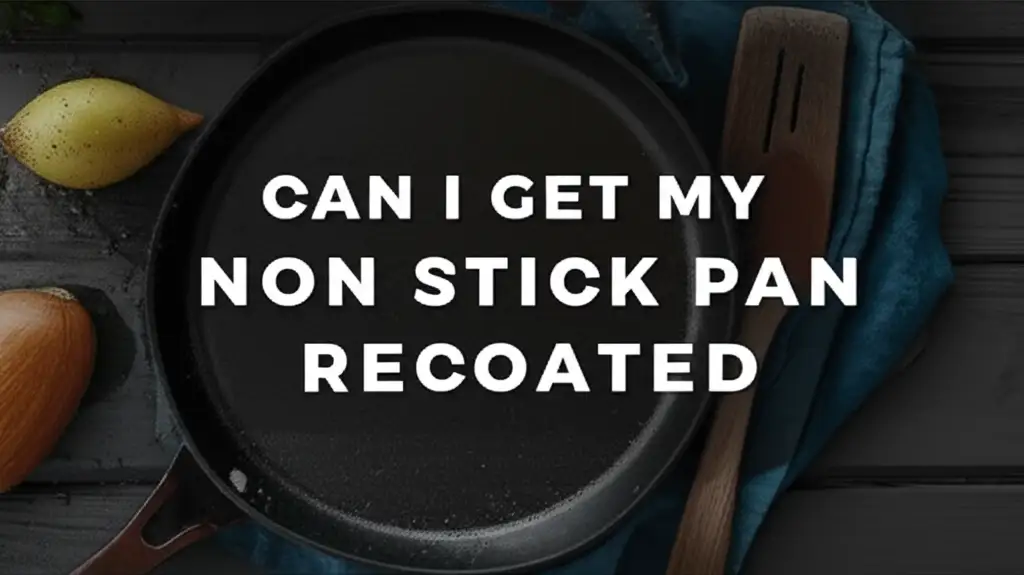 Can I Get My Non Stick Pan Recoated