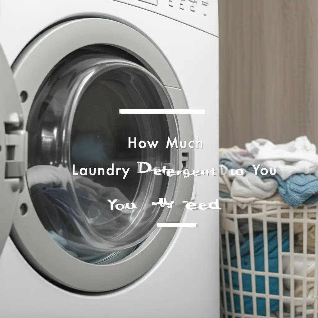 How Much Laundry Detergent Do You Really Need