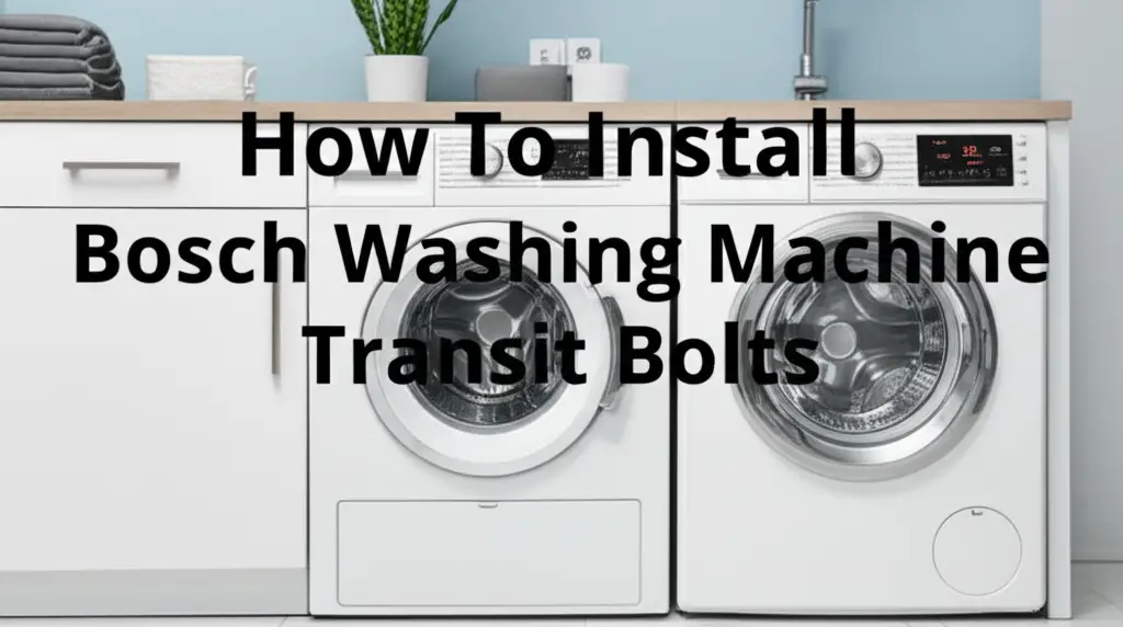 How To Install Bosch Washing Machine Transit Bolts