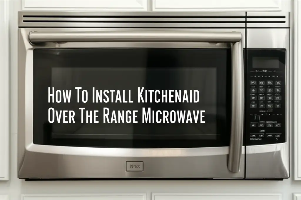 How To Install Kitchenaid Over The Range Microwave