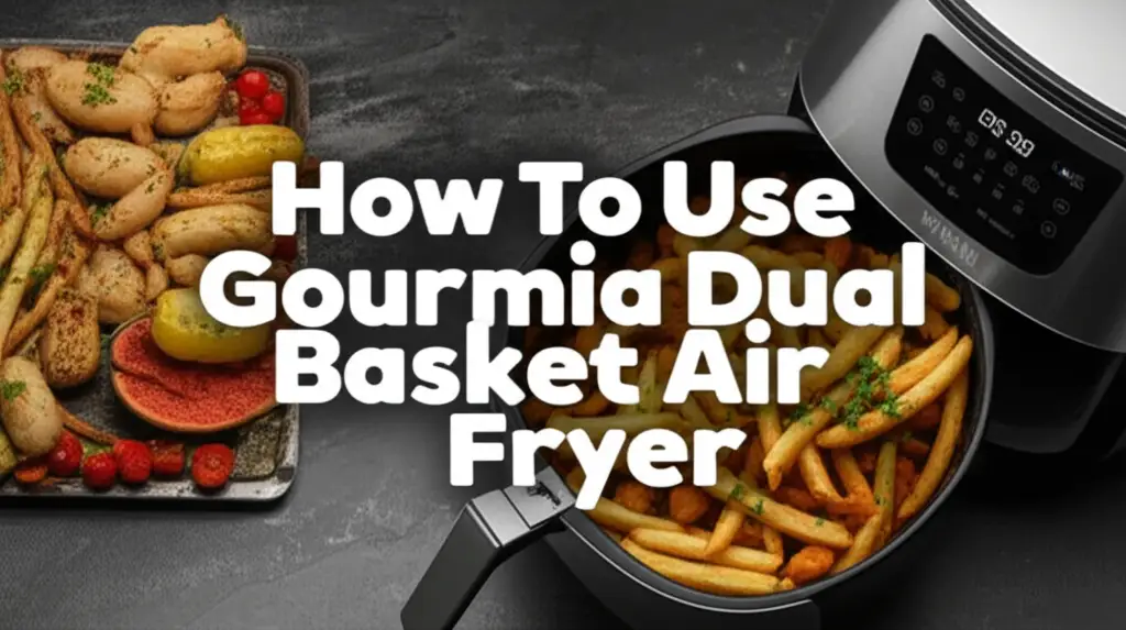 How To Use Gourmia Dual Basket Air Fryer