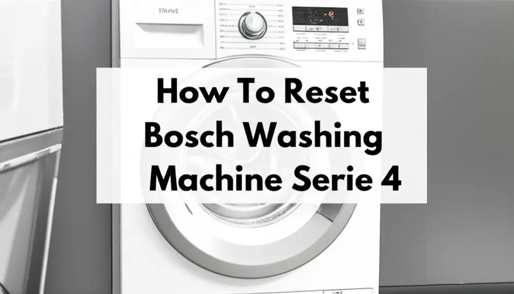 How To Reset Bosch Washing Machine Serie 4