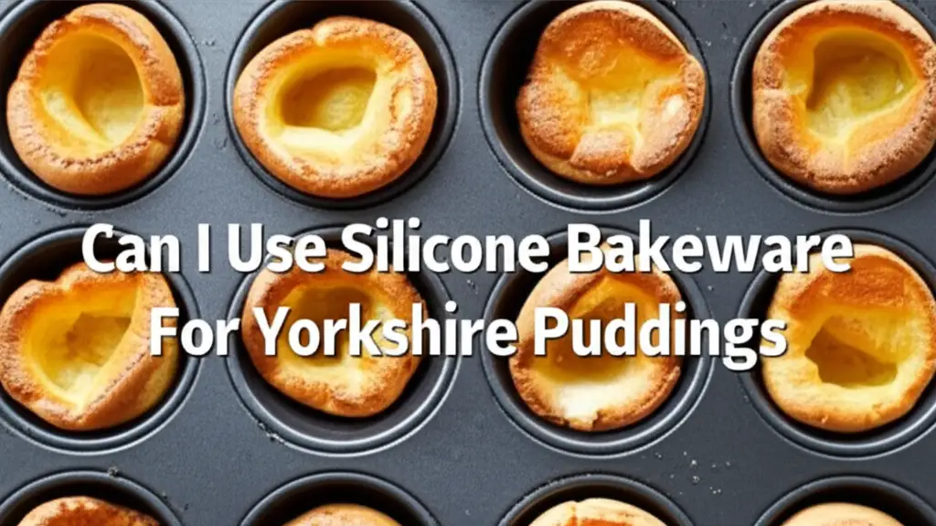 Can I Use Silicone Bakeware For Yorkshire Puddings