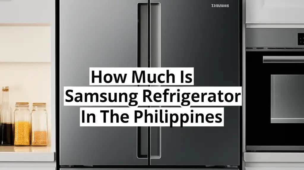 How Much Is Samsung Refrigerator In The Philippines