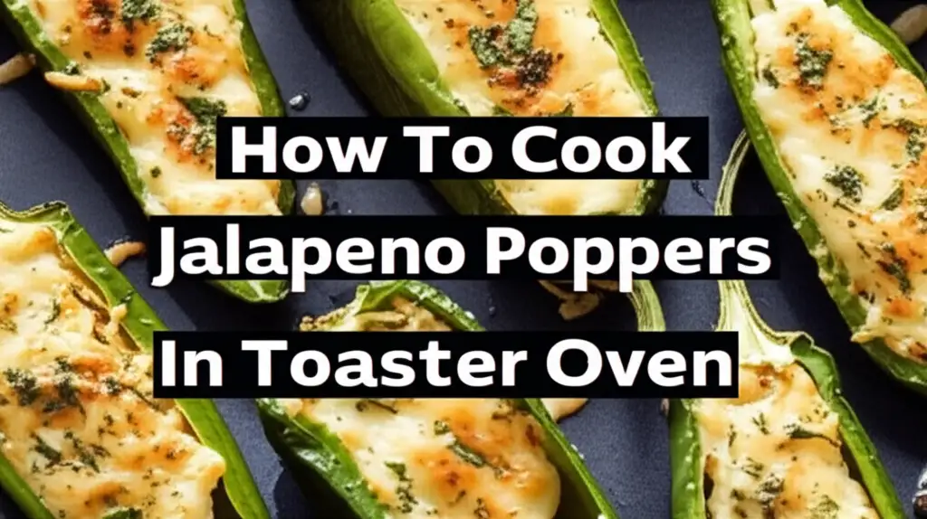 How To Cook Jalapeno Poppers In Toaster Oven