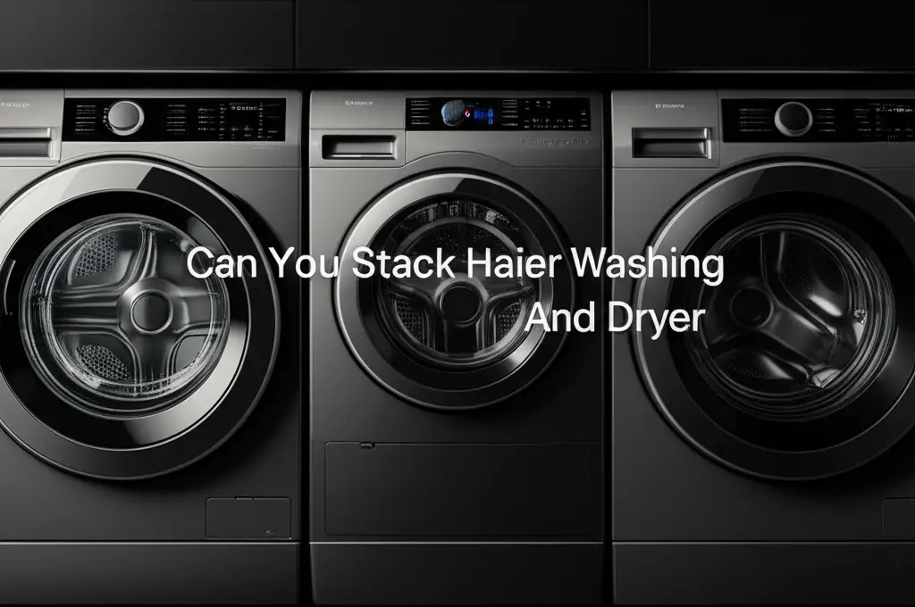 Can You Stack Haier Washing Machine And Dryer