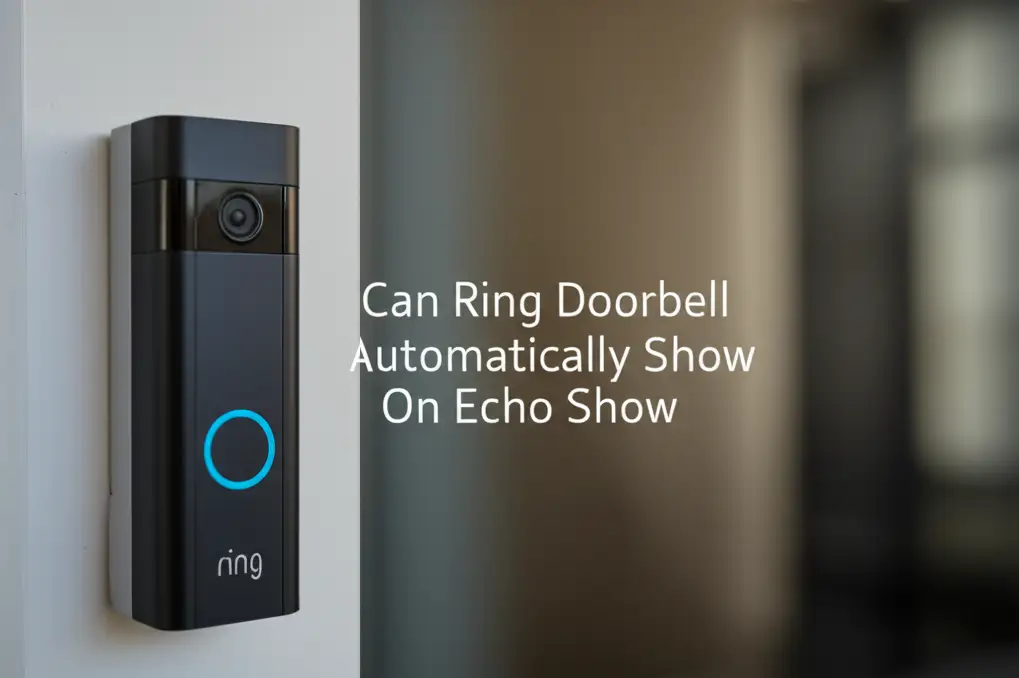 Can Ring Doorbell Automatically Show On Echo Show