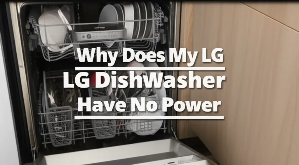 Why Does My Lg Dishwasher Have No Power