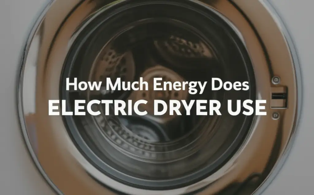 How Much Energy Does Electric Dryer Use