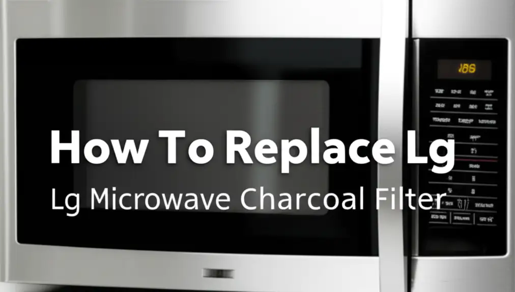 How To Replace Lg Microwave Charcoal Filter
