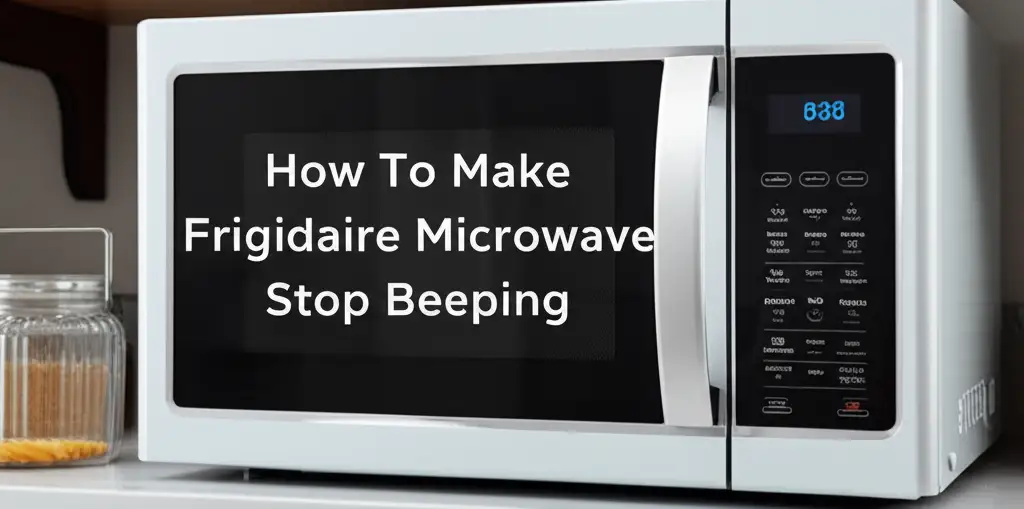 How To Make Frigidaire Microwave Stop Beeping