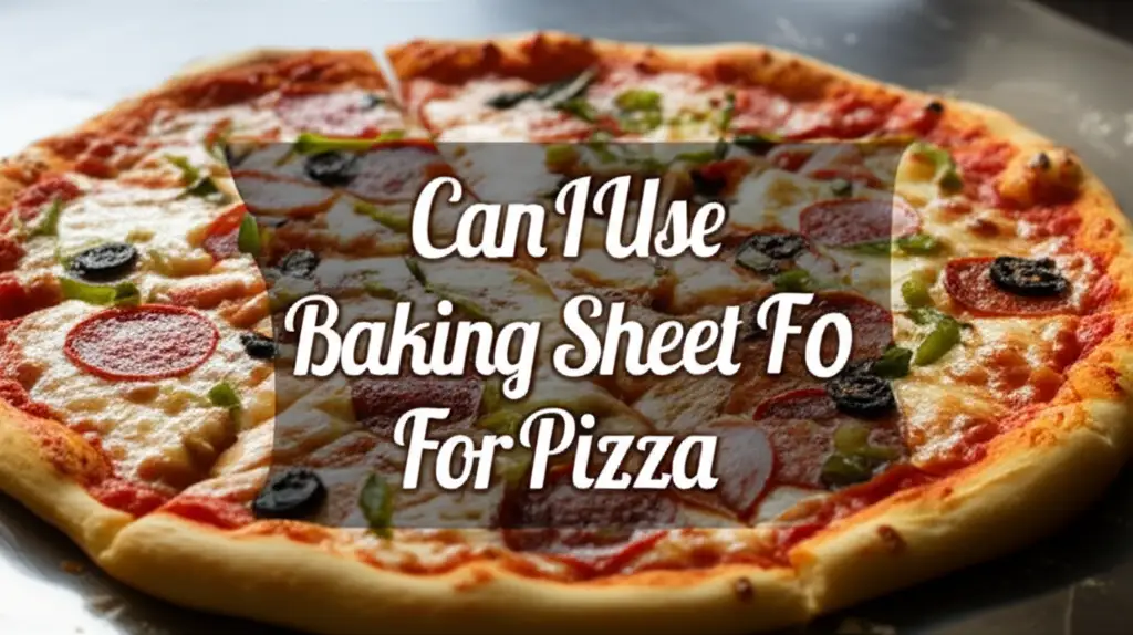 Can I Use Baking Sheet For Pizza