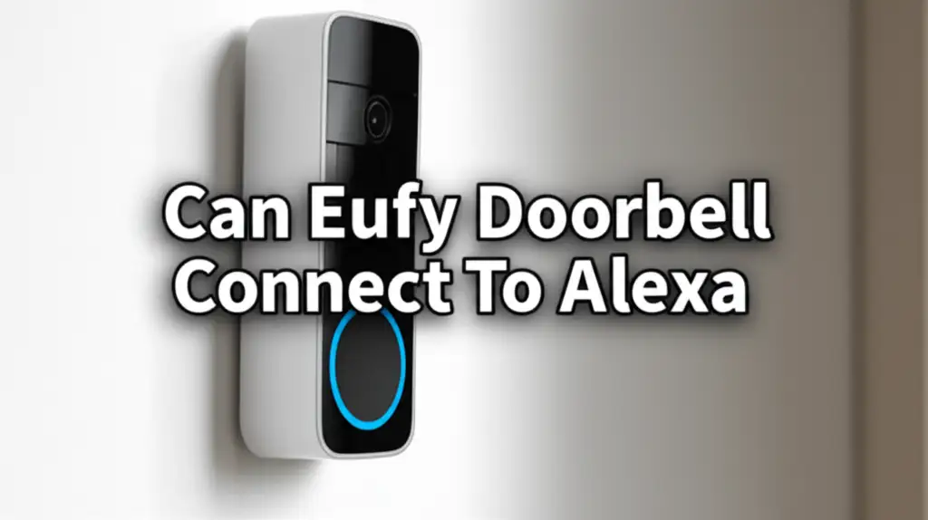 Can Eufy Doorbell Connect To Alexa