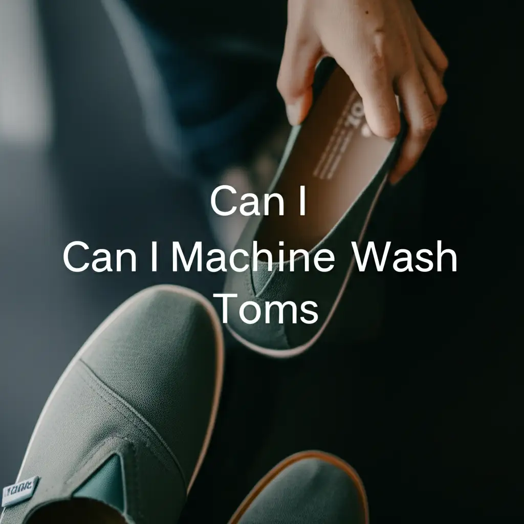 Can I Machine Wash Toms