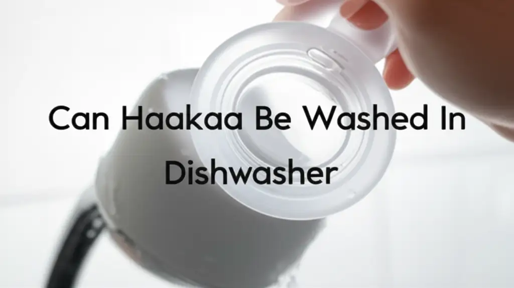 Can Haakaa Be Washed In Dishwasher