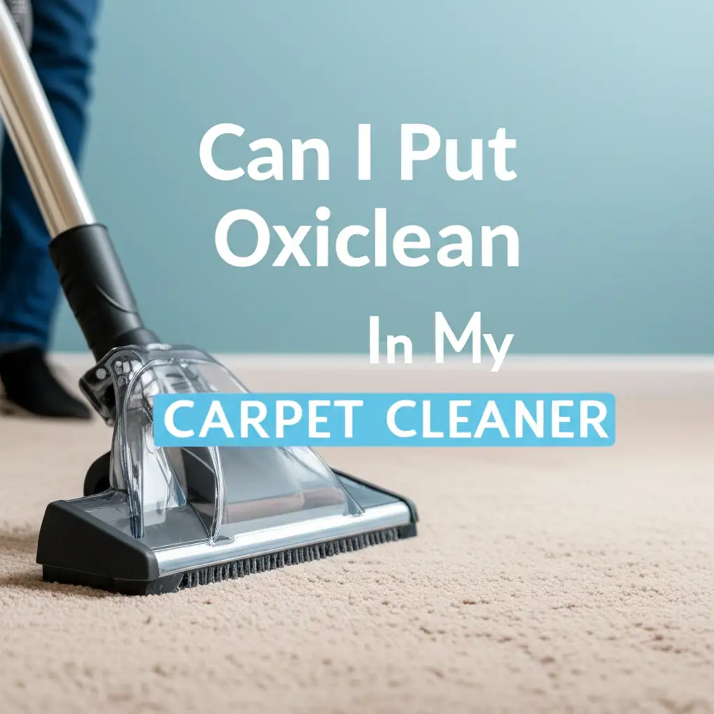 Can I Put Oxiclean In My Carpet Cleaner