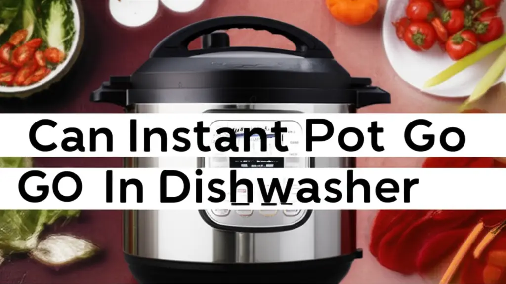 Can Instant Pot Go In Dishwasher