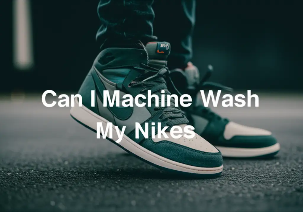 Can I Machine Wash My Nikes