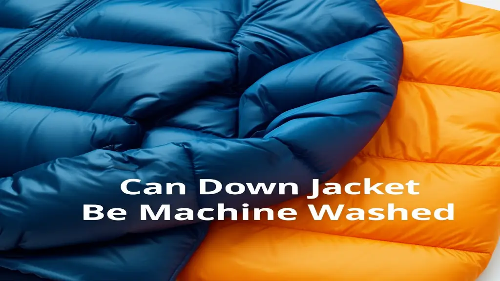 Can Down Jacket Be Machine Washed