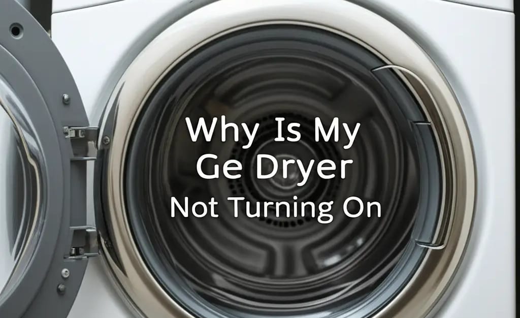 Why Is My Ge Dryer Not Turning On — Home Essentials Guide (HEG)