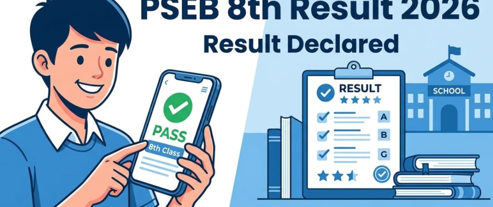 Cover image for PSEB Class 8 Result 2026 Declared: 96.51% Pass Rate, Girls Outperform