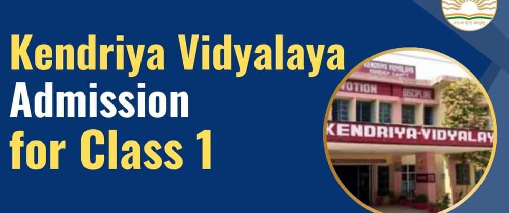 Cover image for KVS Admission 2026-27: Apply Online for Class 1 by April 2 – Lottery System, Fees, Eligibility