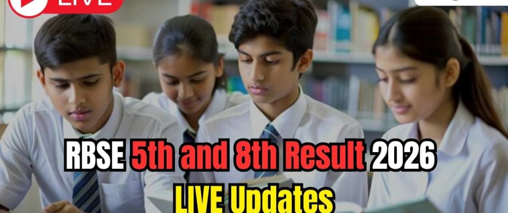 Cover image for RBSE Class 5, 8 Result 2026 Announced Today: How to Check Marks and Download Scorecard