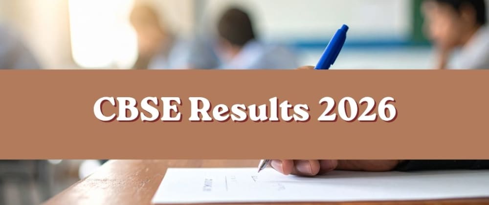 Cover image for CBSE 2026 Results Preparation Begins: Key Dates and Process for Class 10, 12 Students