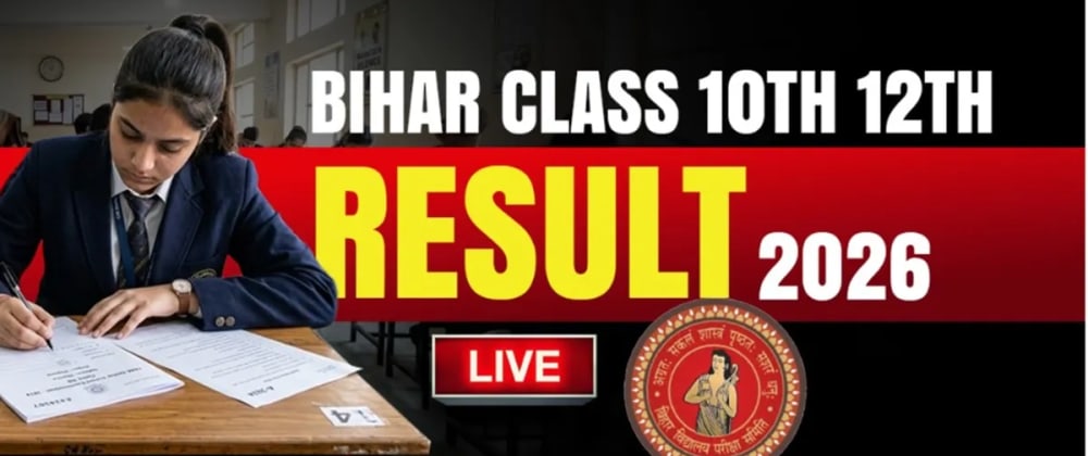 Cover image for Bihar Board Result 2026 Live Updates: Class 10th, 12th Results Expected by March End, Check Details