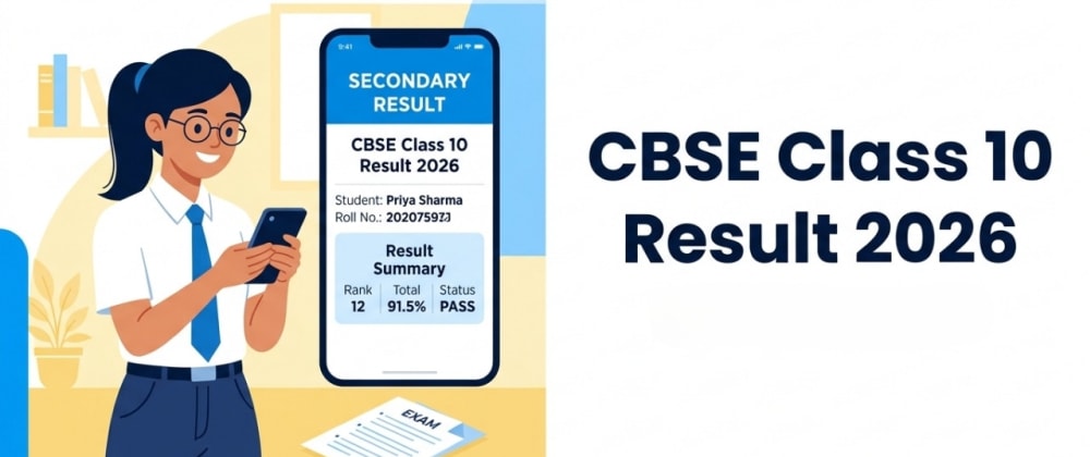Cover image for CBSE Class 10 Result 2026 Expected Mid-April: Official Websites and Key Details