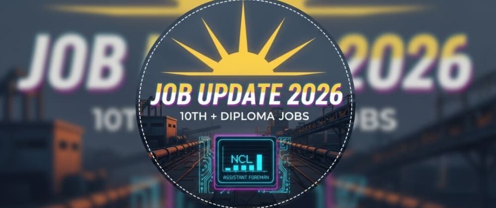 Cover image for NCL Assistant Foreman Recruitment 2026