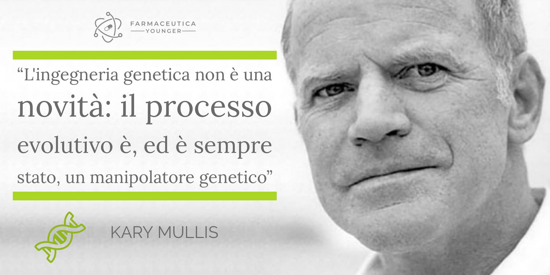 KARY MULLIS - “L'ingegneria genetica non è una novità...”