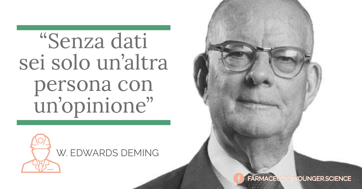 W.EDWARDS DEMING - "Senza dati sei solo un'altra persona con un'opinione"