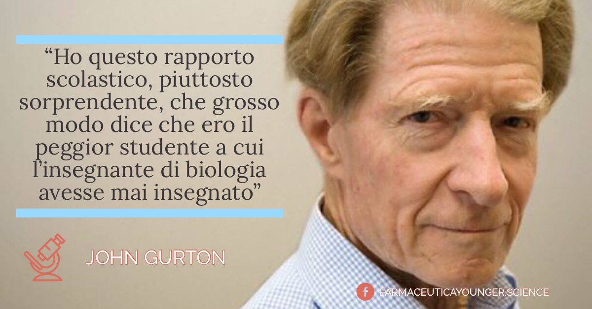 JOHN GURDON - "Ho questo rapporto scolastico, piuttosto sorprendente, che grosso modo dice che ero il peggior studente a cui l'insegnate di biologia avesse mai insegnato"