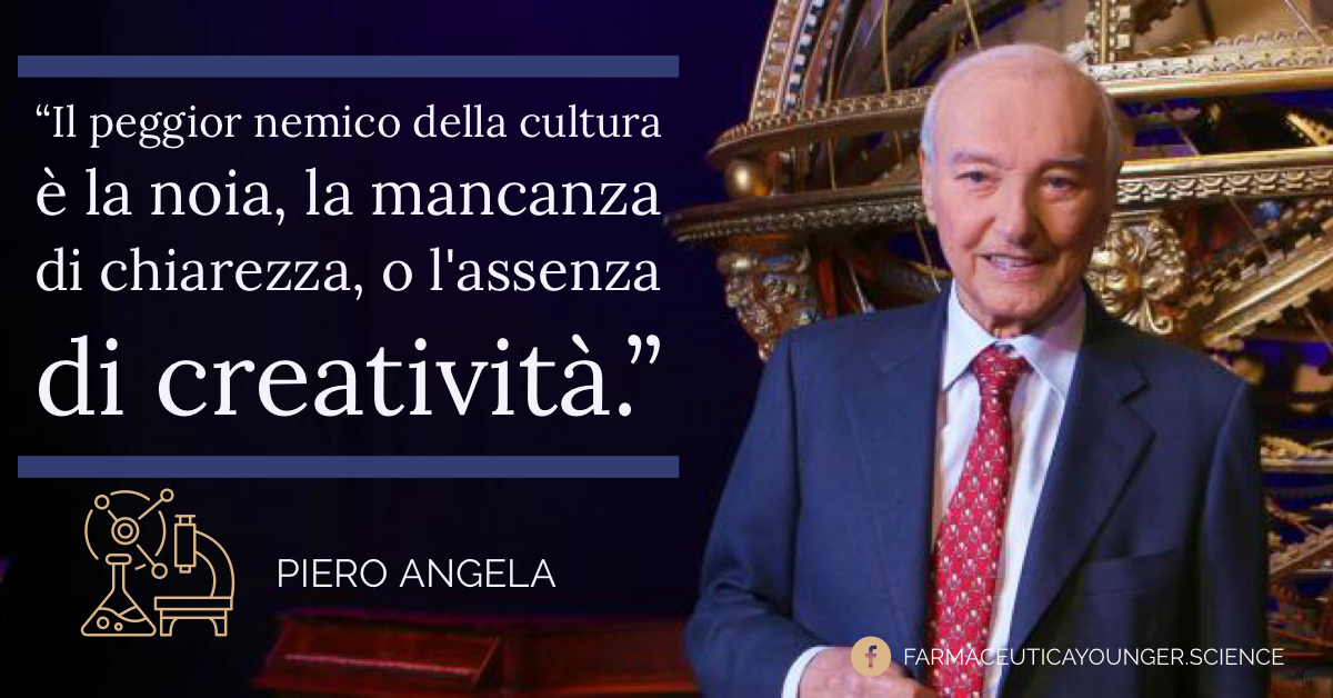 PIERO ANGELA - "Il peggior nemico della cultura è la noia, la mancanza di chiarezza, o l'assenza di creatività"