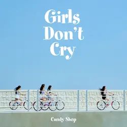Candy Shop Girl's Don't Cry albüm kapağı