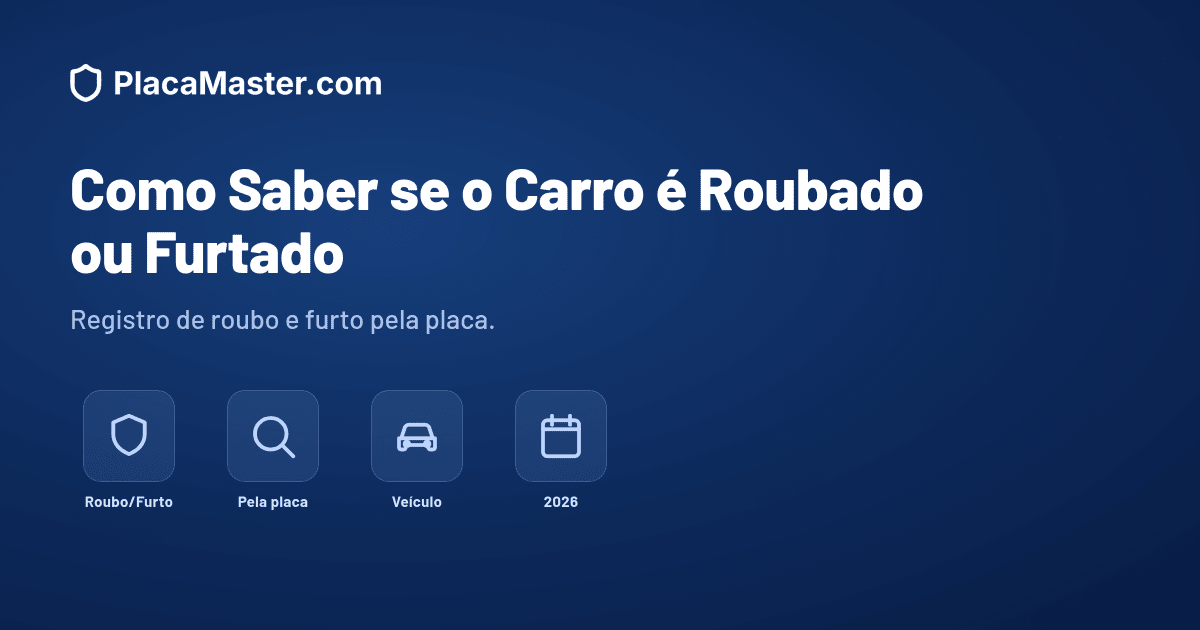 Como Saber se o Carro é Roubado ou Furtado pela Placa